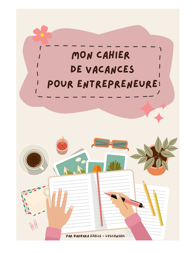 Couverture du livre Mon cahier de vacances pour entrepreneur de Barbara Ezelis, fondatrice de Lys Conseil